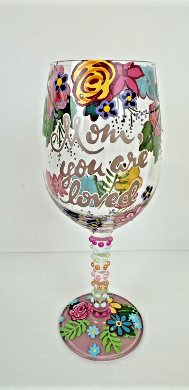 Lolita Wine Glass “Mom, you are loved”